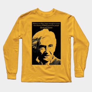 Howard Zinn: No Flag Large Enough Long Sleeve T-Shirt